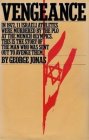Filename=Vengeance_George_Jonas_book_1984_first_edition.jpg
Filesize=23KiB
Dimensions=253x394
Date added=Feb 22, 2016 Vengeance_George_Jonas_book_1984_first_edition.jpg