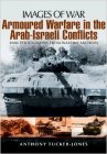 Filename=ARMOURED_WARFARE_IN_THE_ARAB-ISRAELI_CONFLICTS_28Images_of_War.jpg
Filesize=30KiB
Dimensions=241x346
Date added=Jun 28, 2014 ARMOURED_WARFARE_IN_THE_ARAB-ISRAELI_CONFLICTS_28Images_of_War.jpg